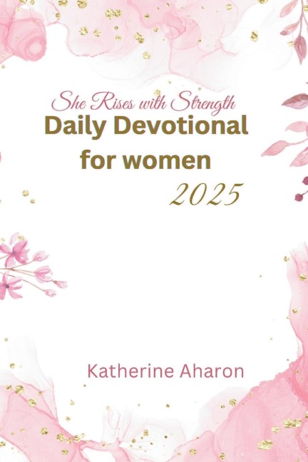 She rises with Strength: Daily Devotional for Women 2025