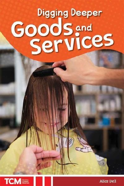 Digging Deeper: Goods and Services