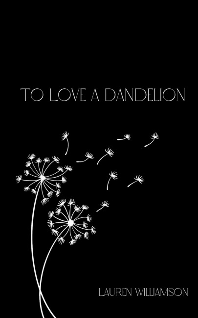 To Love a Dandelion
