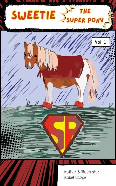 Sweetie the Super Pony: Volume 1