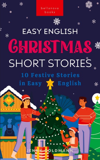Christmas Short Stories in Easy English: 10 Festive Stories in Easy English