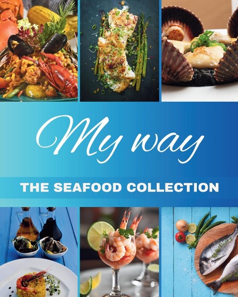 My Way The Seafood Collection: The Seafood Collection