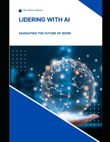 Lidering with AI The Definitve Guide: Artificial Intelligence