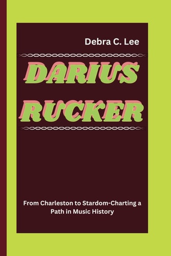 Darius Rucker From Charleston to Stardom-Charting a Path in Music History