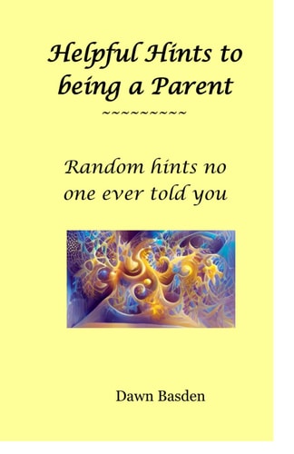 Helpful Hints to Being a Parent Random Things No One Ever Told You
