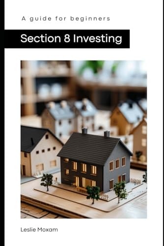 Section 8 Investing A Guide for Beginners