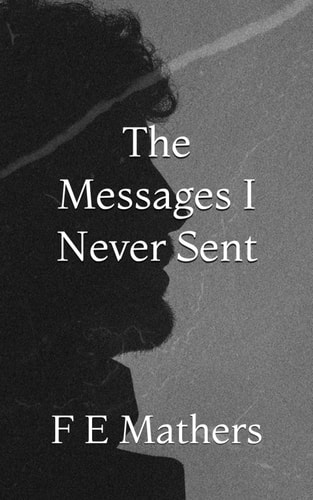 The Messages I Never Sent