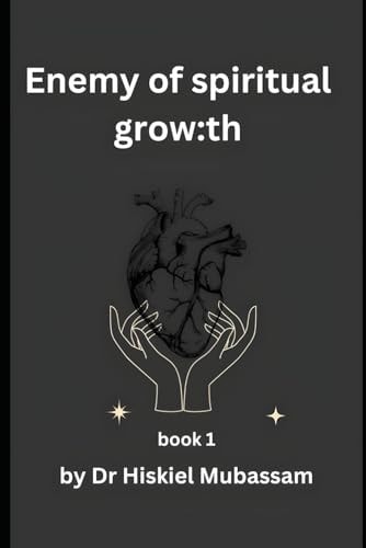 Enemy of Spiritual Grow Th Book 1: Encyclopedia of Spiritual Enlightenment Series
