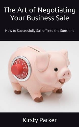 The Art of Negotiating Your Business Sale How to Successfully Sale Off Into the Sunshine