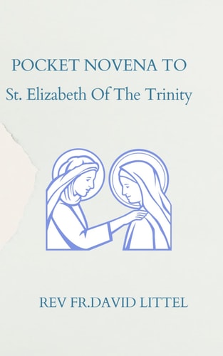 St. Elizabeth Of The Trinity NOVENA Pocket Book