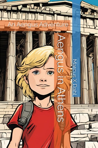 Aengus in Athens An Aengus Adventure