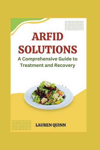 ARFID Solutions A Comprehensive Guide to Treatment and Recovery