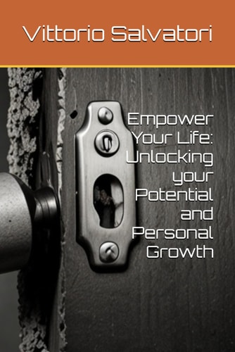 Empower Your Life Unlocking Your Potential and Personal Growth