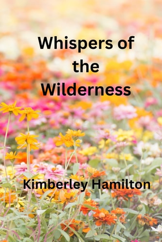 Whispers of the Wilderness Poetry and Prose