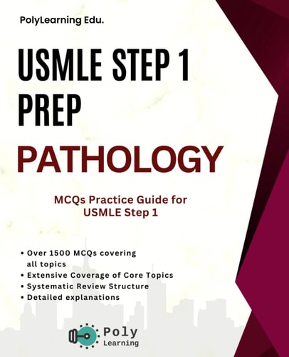 USMLE Step 1 Prep Pathology: MCQs Practice Guide for USMLE Step 1