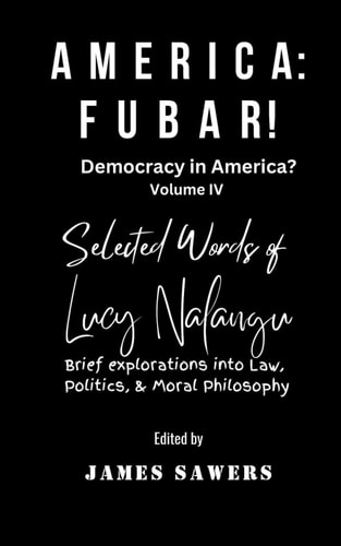 America FUBAR!: Selected Words of Lucy Nalangu