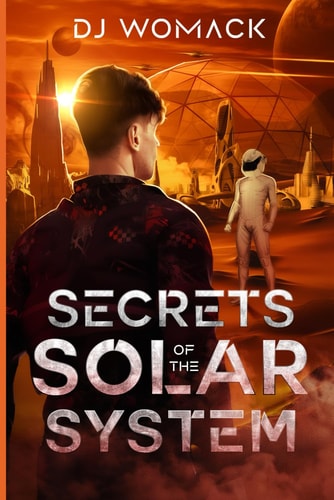 Secrets of the Solar System A Womack Universe Novella