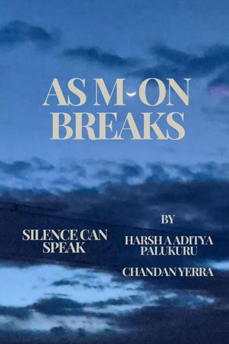 As Moon Breaks 1 Silence Can Speak