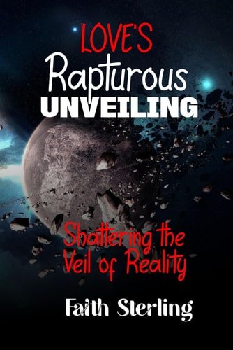 Love's Rapturous Unveiling Shattering the Veils of Reality