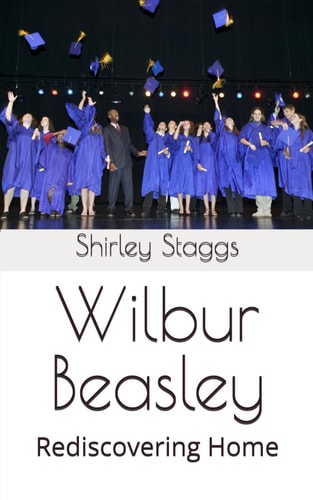 Wilbur Beasley Rediscovering Home