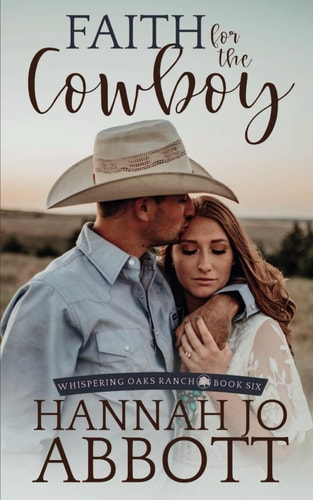 Faith for the Cowboy A Christian Contemporary Romance