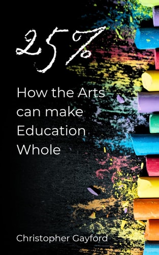 25% How the Arts Can Make Education Whole