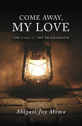 Come Away, My Love The Call of the Bridegroom