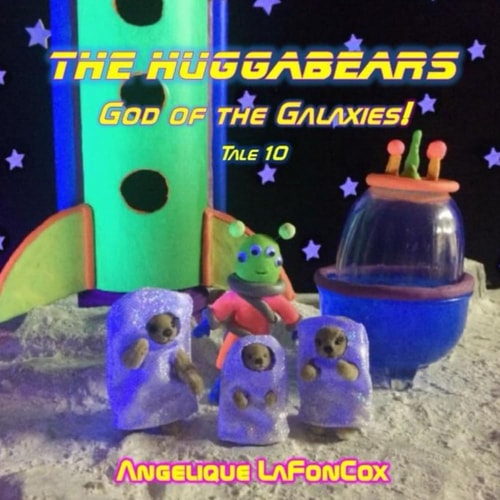 The Huggabears God of the Galaxies!