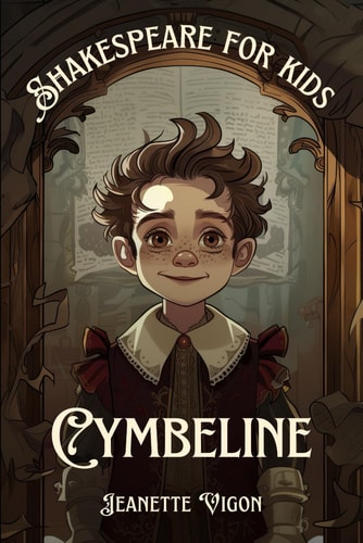Cymbeline Shakespeare for Kids Shakespeare in a Language Children Will Understand and Love