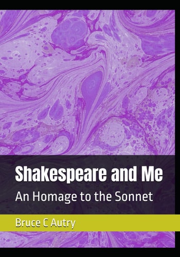 Shakespeare and Me An Homage to the Sonnet