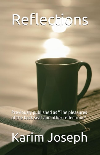 Reflections Previously Published as "The Pleasures of the Back Seat and Other Reflections"