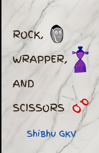 Rock, Wrapper, and Scissors A Book for People Who Have Faced Betrayal