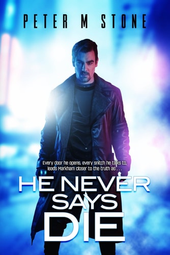 HE NEVER SAYS DIE.