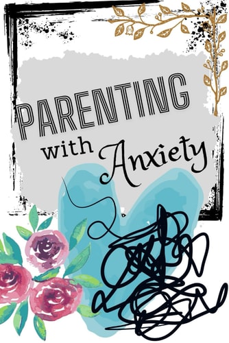 Parenting With Anxiety Navigating Parenthood with Courage and Compassion