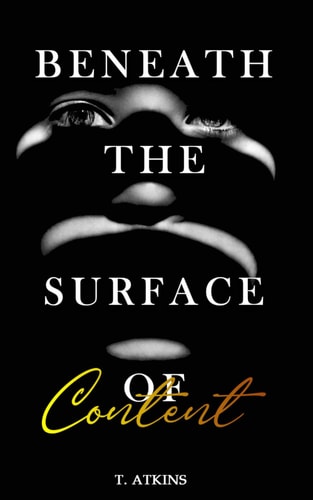Beneath the Surface of Content