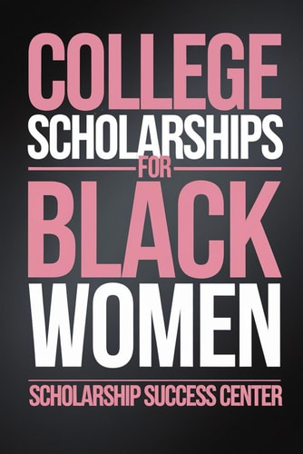 College Scholarships for Black Women Your Ultimate Guide To A Debt-Free College Education