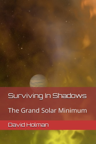Surviving In Shadows The Grand Solar Minimum