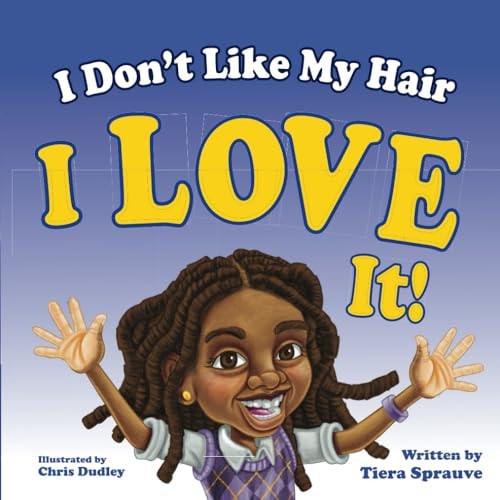 I Don't Like My Hair I Love It!