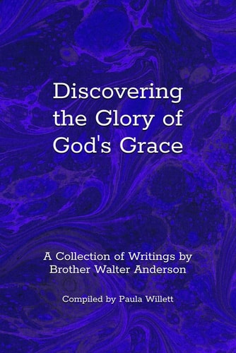Discovering The Glory of God's Grace Letters from Walter Anderson