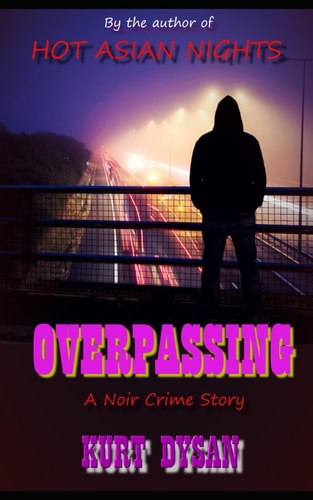 Overpassing A Noir Crime Story