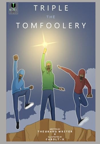 Triple The Tomfoolery