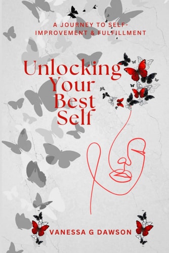 Unlocking Your Best Self A Journey to Self-Improvement & Fulfillment