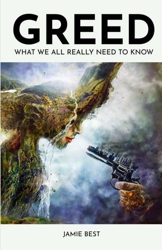 Greed What We All Really Need to Know