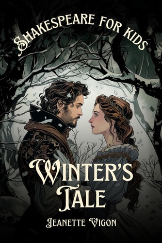 Winter's Tale Shakespeare for Kids Shakespeare in a Language Kids Will Understand and Love