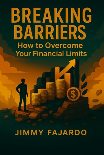 Breaking Barriers How to Overcome Your Financial Limits