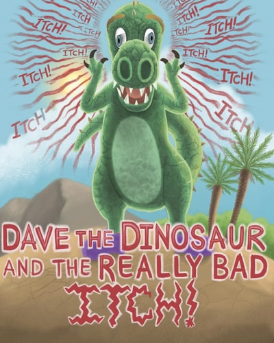 Dave the Dinosaur and the Really Bad Itch