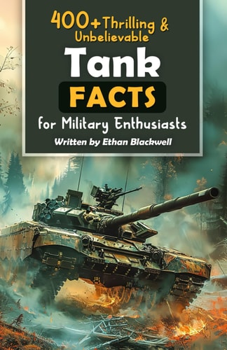 400+ THRILLING & UNBELIEVABLE TANK FACTS FOR MILITARY ENTHUSIASTS Explore Epic Moons,... Dominant Volcanoes, Hilarious Space Phenomena &.