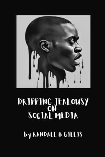 Dripping Jealousy on Social Media