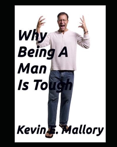 Why Being A Man Is Tough