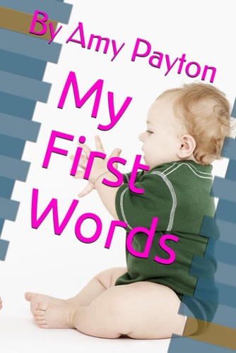 My First Words By Amy Payton
